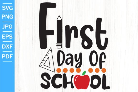 Firts Day of School SVG Back to School Graphics