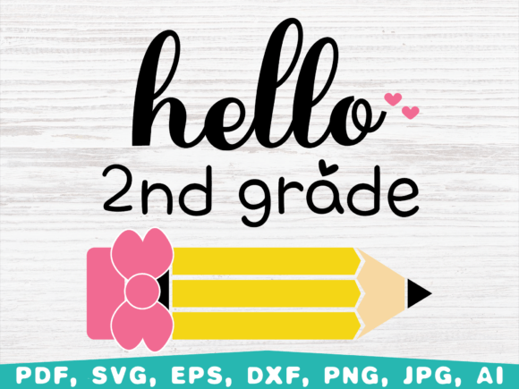 Hello 2nd Grade SVG: Back-to-School Graphics for Crafts & Local Brands