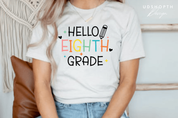 Hello Eighth Grade SVG: Back to School Graphics & Print Templates