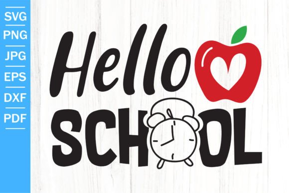 Hello School SVG: Back to School Graphics for Crafts