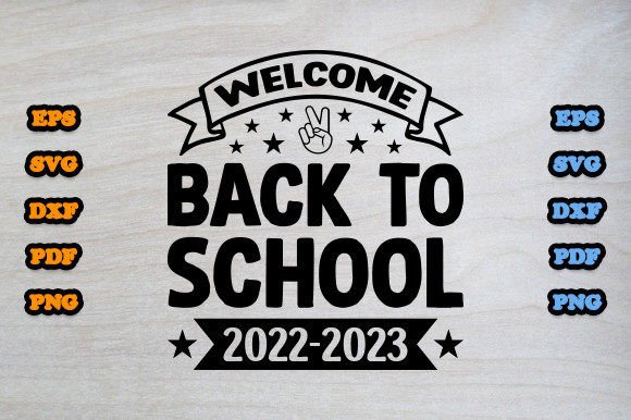 Welcome Back to School 2022–2023 Graphics & T-Shirt Designs